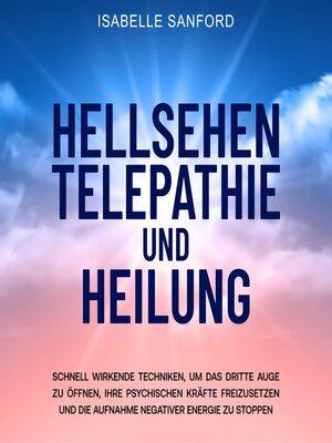 cover image of Hellsehen Telepathie und Heilung